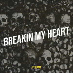 Breakin My Heart (Explicit)