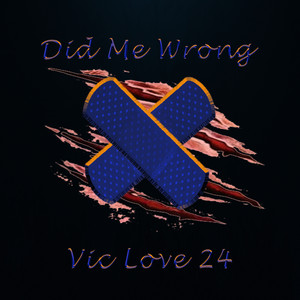 Did Me Wrong (Explicit)