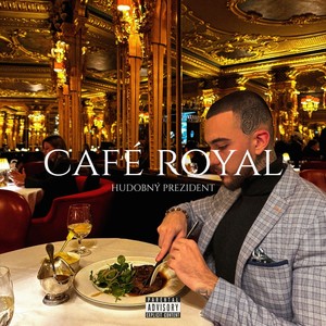 CAFÉ ROYAL (Explicit)