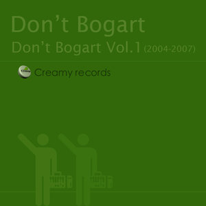 Don't Bogart Vol.1 (2004-2007)