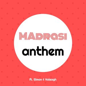 Madrasi Anthem