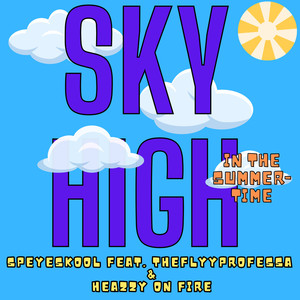 Sky High (In the Summertime) [Explicit]