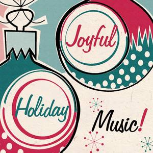 Joyful Holiday Music!