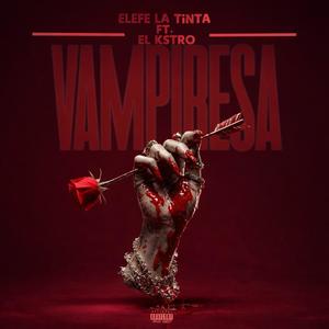 Vampiresa (feat. El Kstro) (Explicit)