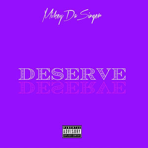 Deserve (Explicit)