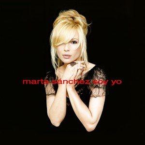 Marta Sánchez - Soy Yo