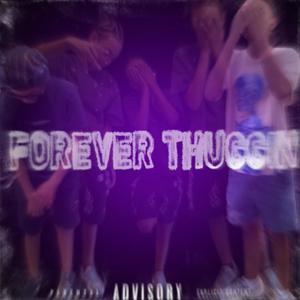 FOREVER THUGGIN (Explicit)