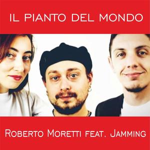 Il pianto del mondo (feat. Jamming)