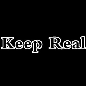 Keep Real