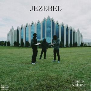 JEZEBEL (feat. Nhkarie) [Explicit]