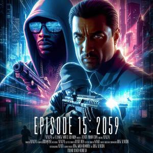 Episode 15: 2059 (feat. TRILOQUIST) (Explicit)