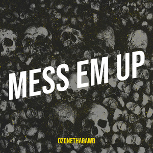 Mess Em Up (Explicit)