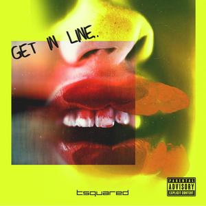 Get In Line (feat. Mazyn & Fenmore) (Explicit)