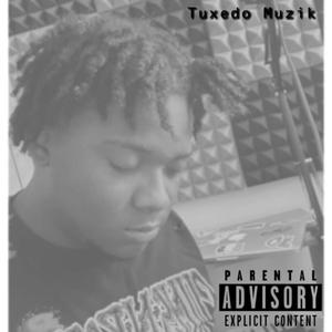 TUXEDO MUZIK (Explicit)