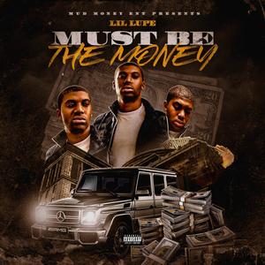 Must Be The Money (Explicit)