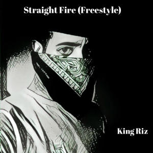 Straight Fire (Freestyle) [Explicit]