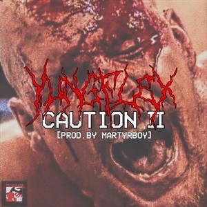 CAUTION II (PROD. BY MARTYRBOY)