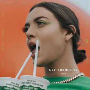 Get Burned (Explicit)