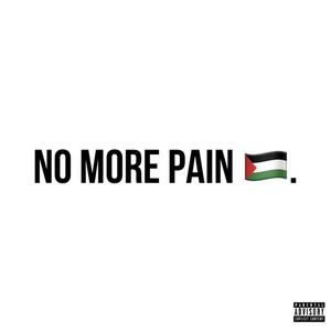 No More Pain (Explicit)