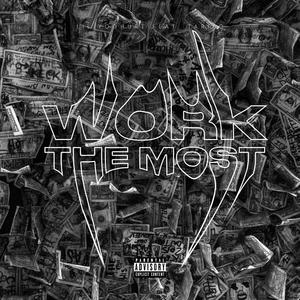 Work The Most (feat. Tariko) (Explicit)