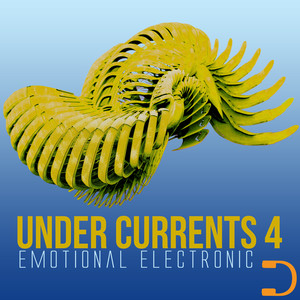 Under Currents 4: Emotional Electronic