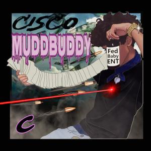 Muddbuddy(feat. Gabe .50 cal) (Explicit)