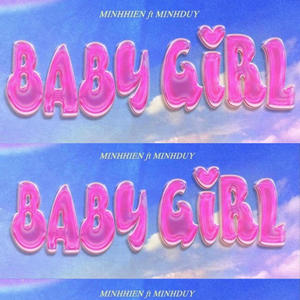 BABY GIRL (MINHHIEN) (feat. MINHDUY)