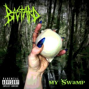 My Swamp (Explicit)