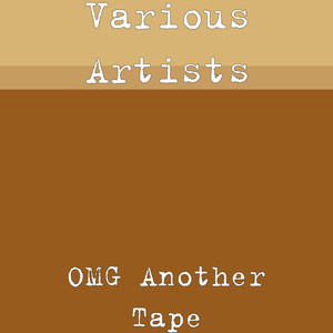 OMG Another Tape (Explicit)