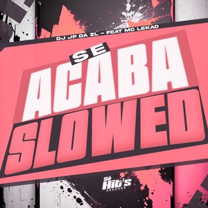 Se Acaba (Slowed|Explicit)