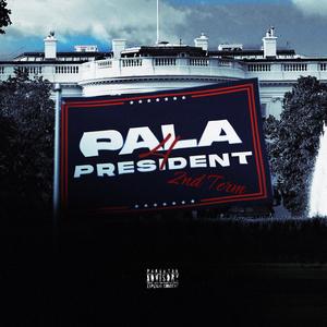 PALA #4 PRESIDENT (DELUXE) [Explicit]