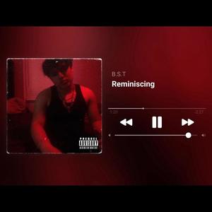 reminiscing (Explicit)