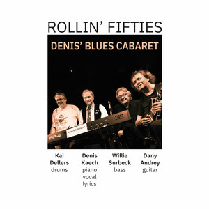 Denis' Blues Cabaret with Rollin' Fifties