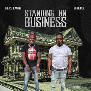 Standing On Business (feat. LilCJ Kasino) [Explicit]