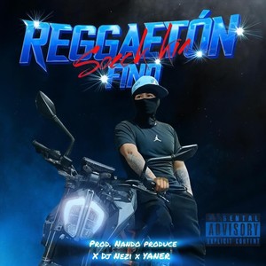 Reggaetón Fino (Explicit)