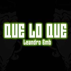 Que Lo Que (Explicit)