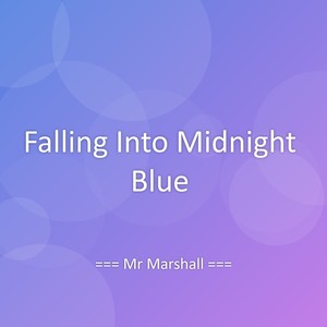Falling Into Midnight Blue