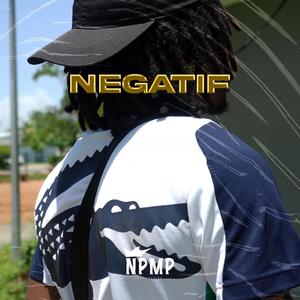 NÉGATIF (feat. KICK KASS) (Explicit)