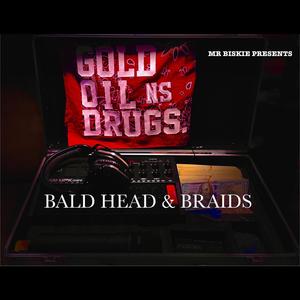 BALD HEAD & BRAIDS (Explicit)