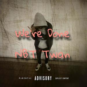 Were Done (Explicit)