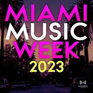 Miami Music Week 2023