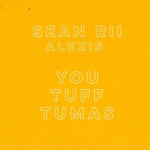 You tuff tumas (feat. Alexis)