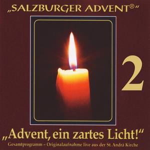 Salzburger Advent: Advent, ein zartes Licht! Folge 2