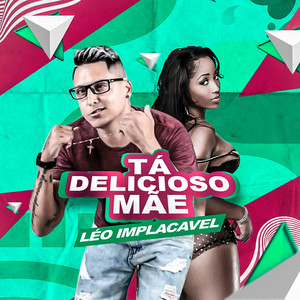 Tá Delicioso Mãe (Explicit)