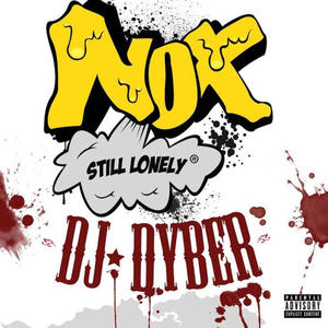 Still Lonely (feat. Dj Dyber) [Explicit]