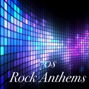 70s Rock Anthems