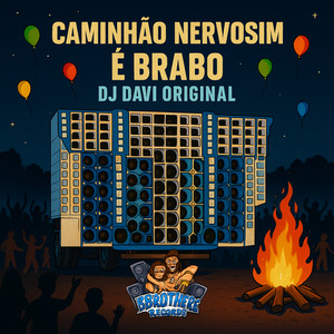 CAMINHÃO NERVOSIM É BRABO
