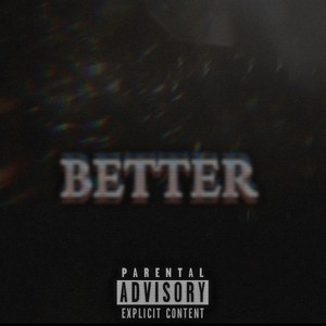 Better (feat. Jay Makeinit) [Explicit]