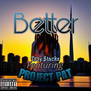 Better (feat. Project Pat) [Explicit]