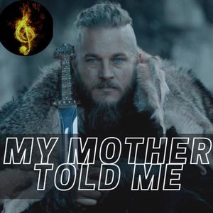 My Mother Told Me(feat. Perly i Lotry)
